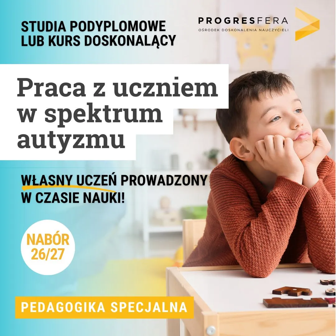 Edukacja, terapia i wspomaganie osób z zaburzeniami ze spektrum autyzmu